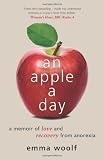 An Apple a Day: A Memoir of Love and Recovery from Anorexia