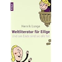 Weltliteratur für Eilige: Und
