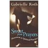 Sweat Your Prayers: Movement as Spiritual Practice