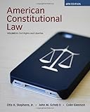 American Constitutional Law, Volume II, Civil Rights and Liberties, 6th