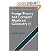Hodge Theory and Complex Algebraic Geometry II: Volume 2 (Cambridge Studies in Advanced Mathematics) (v. 2)