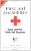 First Aid for Wildlife: Basic Care for Birds and Mammals (Basic Manual Wildlife Rehabilitation)