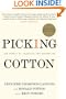 Picking Cotton: Our Memoir of Injustice and Redemption