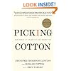 Picking Cotton: Our Memoir of Injustice and Redemption