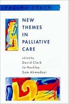 New Themes In Palliative Care (Facing Death)