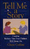 Tell Me a Story: Creating Bedtime Tales Your Children Will Dream on