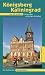  : K&ouml;nigsberg - Kaliningrad: Das n&ouml;rdliche Ostpreu&szlig;en entdecken und erleben. Ein illustriertes Reisehandbuch