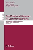 Task Models and Diagrams for User Interface Design: 6th International Workshop, TAMODIA 2007, Toulouse, France, November 7-9, 2007, Proceedings ... / Programming and Software Engineering)
