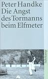 Suhrkamp Taschenb�cher, Nr.27, Die Angst des Tormanns beim Elfmeter (suhrkamp taschenbuch)