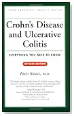 Crohn's Disease and Ulcerative Colitis: Everything You Need to Know (Your Personal Health)
