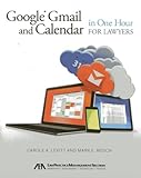 Google&reg; Gmail and Calendar in One Hour for Lawyers