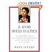A God Who Hates: The Courageous Woman Who Inflamed the Muslim World Speaks Out Against the Evils of Islam