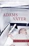 Adams V�ter - Extra gro�e Schrift