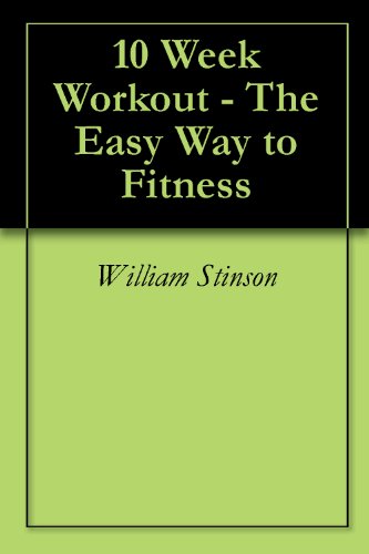 10 Week Workout - The Easy Way to Fitness 41sNRatvzSL Health and Fitness: 10 Week Workout The Easy Way to Fitness
