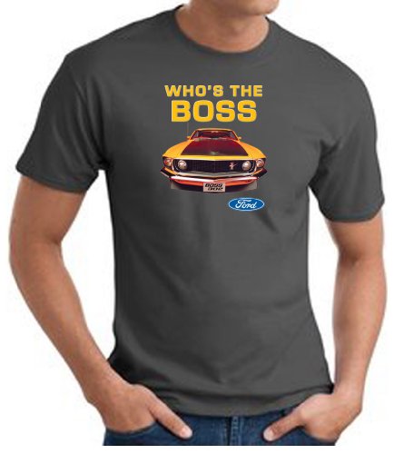 Ford WHO'S THE BOSS Mustang Classic Muscle Car 