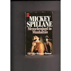 Menschenjagd in Manhattan. Ein Mike- Hammer- Roman.