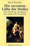 Die verratene Liebe der Medea