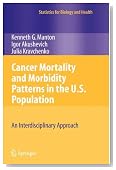 Cancer Mortality and Morbidity Patterns in the U.S. Population: An Interdisciplinary Approach (Statistics for Biology and Health)