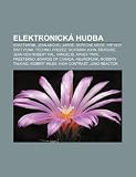 Elektronick Hudba: Kraftwerk, Jean-Michel Jarre, Depeche Mode, Hip Hop, Daft Punk, Techno, Freeez, Scatman John, Erasure, Jean Ven Robert