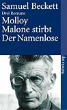 Drei Romane. Molloy. Malone stirbt. Der Namenlose.