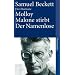 Drei Romane. Molloy. Malone stirbt. Der Namenlose.