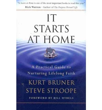 It Starts at Home: A Practical Guide to Nurturing Lifelong Faith (Paperback) - Common