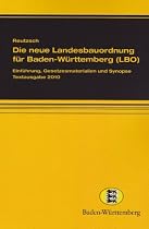 Die neue Landesbauordnung f&uuml;r Baden-W&uuml;rttemberg (LBO): Einf&uuml;hrung, Gesetzesmaterialien und Synopse. Textausgabe 2010