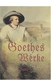 Goethes Werke: Band X. Italienische Reise. Zweiter Römischer Aufenthalt. Über Italien