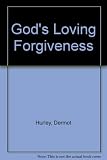God's loving forgiveness : prayers and meditation for the sacrament of reconciliation