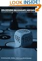 Enlivening Secondary History: 40 Classroom Activities for Teachers and Pupils: 40 Practical Classroom Activities