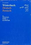 Wörterbuch Deutsch-Persisch für Wirtschaft, Politik und Gesellschaft