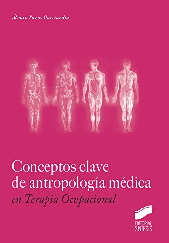 Conceptos clave de antropología médica en Terapia Ocupacional (Spanish Edition)