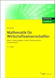 Mathematik f&uuml;r Wirtschaftswissenschaftler 3: Lineare Algebra, Lineare Optimierung und Graphentheorie - Jochen Schwarze