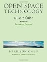 Open Space Technology.: A User's Guide.