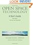 Open Space Technology: A User's Guide
