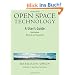 Open Space Technology: A User's Guide