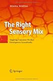The Right Sensory Mix: Targeting Consumer Product Development Scientifically