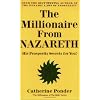 The Millionaire from Nazareth: His Prosperity Secrets for You! (Millionaires of the Bible Series) (v. 4)