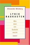 Lyrik Baukasten: Wie man ein Gedicht macht - Alexander Nitzberg