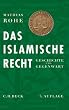 Das islamische Recht: Geschichte und Gegenwart