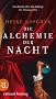Die Alchemie der Nacht: Roman