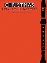 Christmas Songs for the Recorder Christmas Songs for the Recorder
