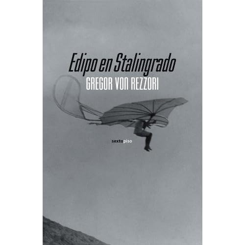 Edipo en Stalingrado (Narrativa Sexto Piso) (Spanish Edition)