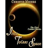 Into Tolari Space (Tales of Tolari Space) ~ Christie Meierz