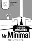 Mr. Minimal n. 01 - Spare time! (Out...