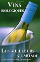 Les Meilleurs Vins Biologiques Au Monde