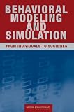 Behavioral Modeling and Simulation: From Individuals to Societies