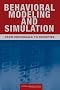 Behavioral Modeling and Simulation: From Individuals to Societies