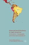 International business in Latin America : innovation, geography and internationalization