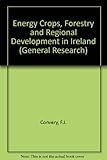 Energy crops, forestry and regional development in Ireland